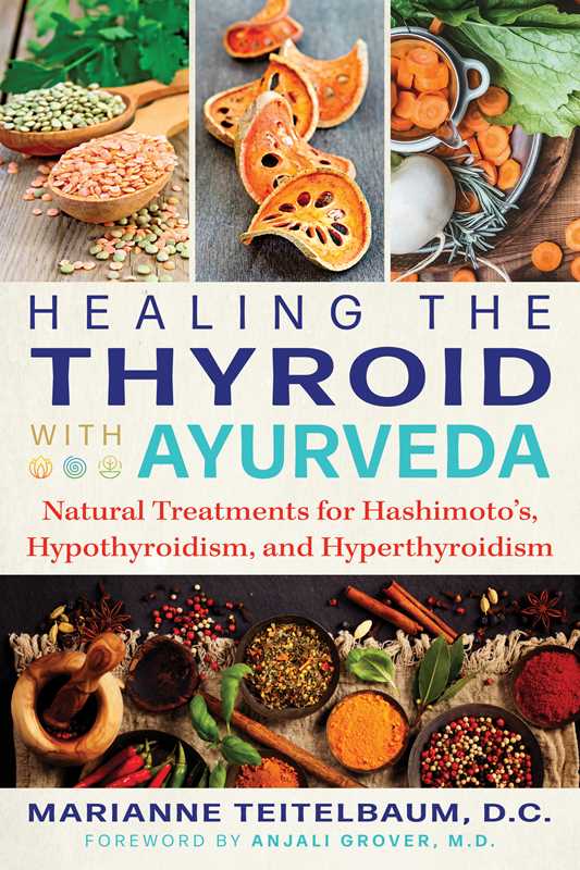 Healing the Thyroid with Ayurveda by Marianne Teitelbaum: Paperback; 288 pages / English