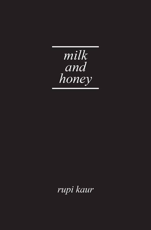 Milk and Honey by Rupi  Kaur: Hardcover; 226 pages / English